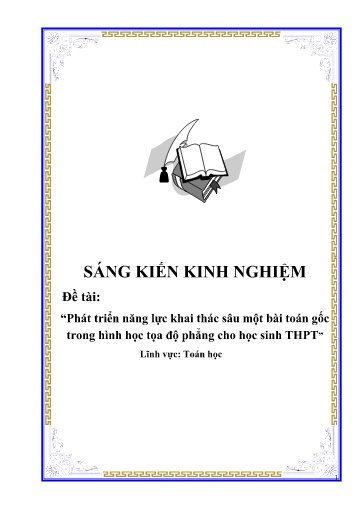 Sáng kiến kinh nghiệm Phát triển năng lực khai thác sâu một bài toán gốc trong hình học tọa độ phẳng cho học sinh THPT theo bộ sách Kết nối tri thức