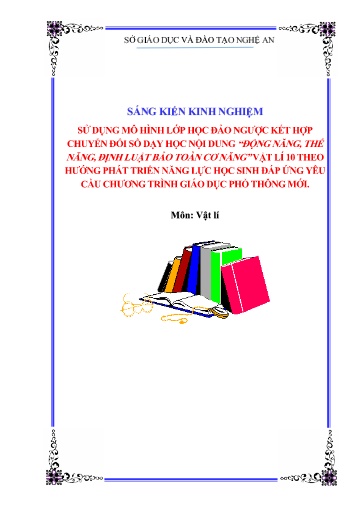 SKKN Sử dụng mô hình lớp học đảo ngược kết hợp chuyển đổi số dạy học nội dung ”Động năng, thế năng, định luật bảo toàn cơ năng” - Vật lí 10 KNTT theo định hướng phát triển năng lực học sinh đáp ứng yêu cầu chương trình GDPT mới