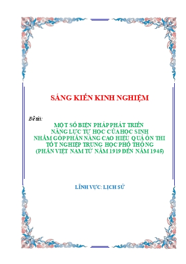 Sáng kiến kinh nghiệm Một số biện pháp phát triển năng lực tự học của học sinh nhằm góp phần nâng cao hiệu quả ôn thi tốt nghiệp trung học phổ thông (phần Việt Nam từ năm 1919 đến năm 1945)