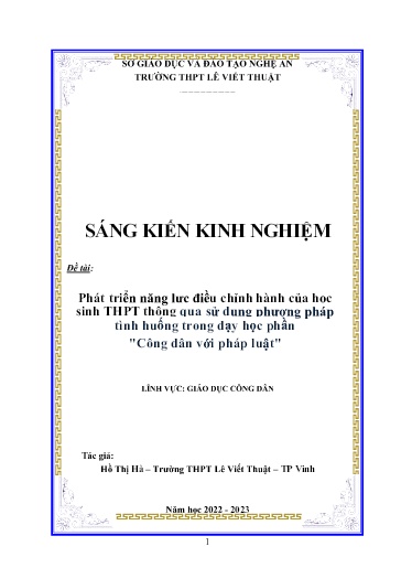 Sáng kiến kinh nghiệm Phát triển năng lực điều chỉnh hành của học sinh THPT thông qua sử dụng phương pháp tình huống trong dạy học phần ”Công dân với pháp luật”