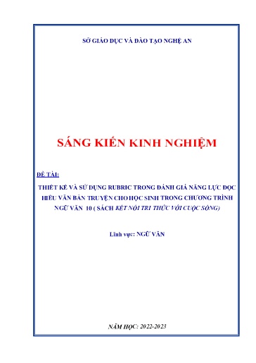 Sáng kiến kinh nghiệm Thiết kế và sử dụng rubric trong đánh giá năng lực đọc hiểu văn bản truyện cho học sinh trong chương trình Ngữ Văn Lớp 10 (Bộ sách Kết nối tri thức)