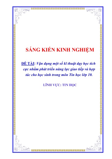 Sáng kiến kinh nghiệm Vận dụng một số kĩ thuật dạy học tích cực nhằm phát triển năng lực giao tiếp và hợp tác cho học sinh trong môn Tin học Lớp 10, bộ sách Kết nối tri thức