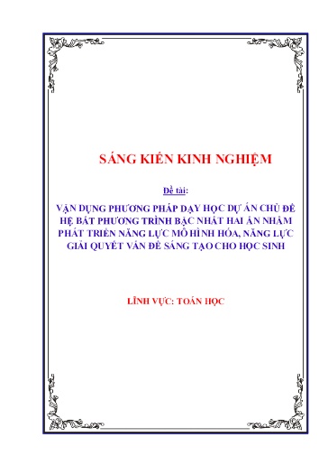 Sáng kiến kinh nghiệm Vận dụng phương pháp dạy học dự án chủ đề hệ bất phương trình bậc nhất hai ẩn nhằm phát triển năng lực mô hình hóa, năng lực giải quyết vấn đề sáng tạo cho học sinh