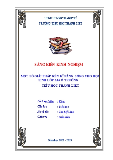 Sáng kiến kinh nghiệm Một số giải pháp rèn kĩ năng sống cho học sinh Lớp 3 ở trường Tiểu học Thanh Liệt