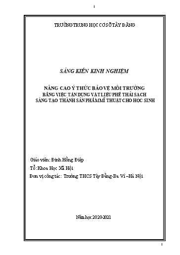 Sáng kiến kinh nghiệm Nâng cao ý thức bảo vệ môi trường bằng việc tận dụng vật liệu phế thải sạch. Sáng tạo thành sản phẩm mĩ thuật cho học sinh